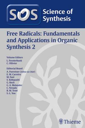 Science of Synthesis: Free Radicals: Fundamentals and Applications in Organic Synthesis 2 de Caroline Bartulovich