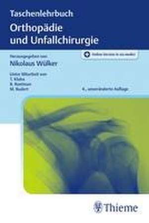 Taschenlehrbuch Orthopädie und Unfallchirurgie de Nikolaus Wülker