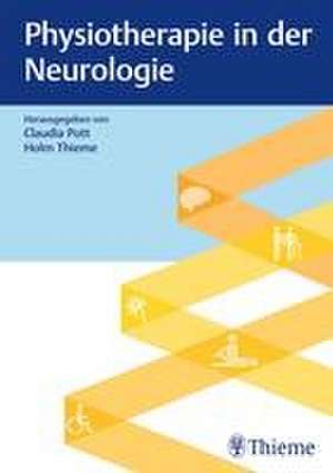 Physiotherapie in der Neurologie de Claudia Pott