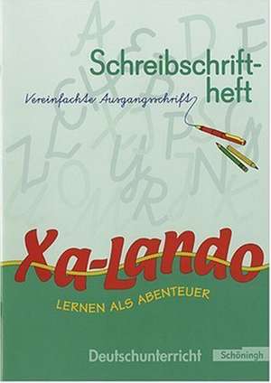 Xa-Lando 1. Neubarbeitung. Schreibschriftlehrgang. Nordrhein-Westfalen. Vereinfachte Ausgangsschrift de Ingeborg Propson