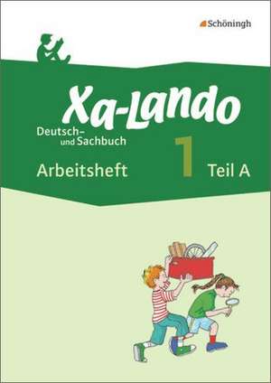 Xa-Lando 1. Arbeitsheft. Deutsch- und Sachbuch - Neubearbeitung