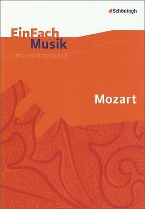 EinFach Musik. Mozart de Matthias Korten