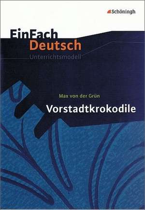 Vorstadtkrokodile. EinFach Deutsch Unterrichtsmodelle de Johannes Diekhans