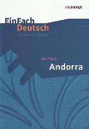 EinFach Deutsch Unterrichtsmodelle. Max Frisch: Andorra de Ute Volkmann