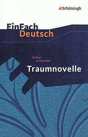 Traumnovelle. EinFach Deutsch Textausgaben de Arthur Schnitzler