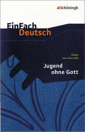 Jugend ohne Gott. EinFach Deutsch Textausgaben de Ödön von Horváth