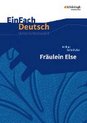 Fräulein Else.EinFach Deutsch Unterrichtsmodelle de Arthur Schnitzler