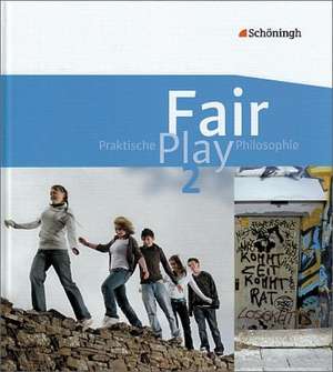 Fair Play 2 Schulbuch. Lehrwerk Praktische Philosophie