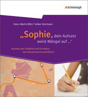 Sophie, dein Aufsatz weist Mängel auf ... de Hans-Martin Blitz