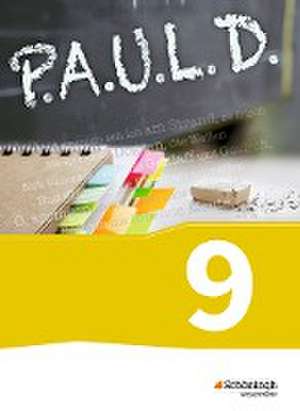 P.A.U.L. D. (Paul) 9. Schülerbuch. Gymnasium und Gesamtschulen. Neubearbeitung