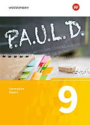 P.A.U.L. D. (Paul) 9. Schülerbuch. Für Gymnasien in Bayern de Johannes Diekhans