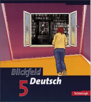 Blickfeld Deutsch. Schülerband 5. Klasse 9 de Wolfgang Aleker