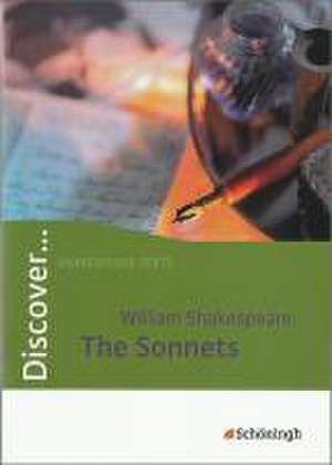 Discover. William Shakespeare: The Sonnets de Anke Weber