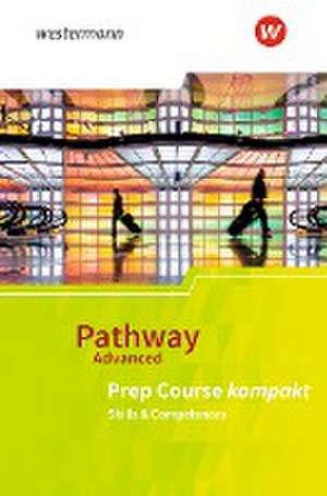 Pathway Advanced. Prep Course: Beiheft Prep Course kompakt de Iris Edelbrock