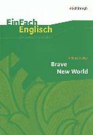 Brave New World. EinFach Englisch Unterrichtsmodelle de Aldous Huxley