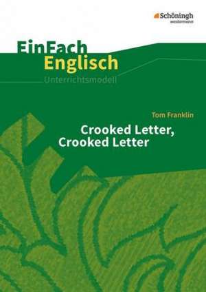 Crooked Letter, Crooked Letter. EinFach Englisch Unterrichtsmodelle de Tom Franklin