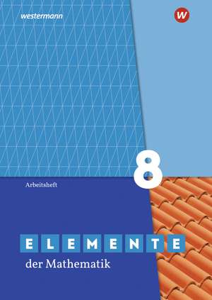 Elemente der Mathematik SI 8. Arbeitsheft mit Lösungen. G9. Für Nordrhein-Westfalen