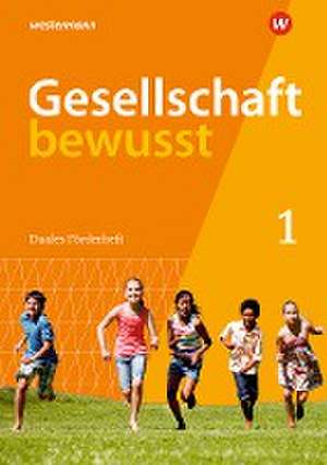 Gesellschaft bewusst 1. Duales Förderheft 1: für den sprachsensiblen und inklusiven Unterricht. Für Nordrhein-Westfalen