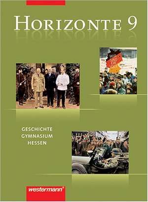 Horizonte 9. Schülerband. Geschichte (G8). Gymnasium. Hessen