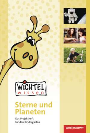 Wichtelwissen - Sterne und Planeten