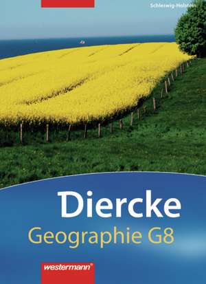 Diercke Geographie 5 / 6. Schülerband. Ausgabe 2008. Schleswig-Holstein