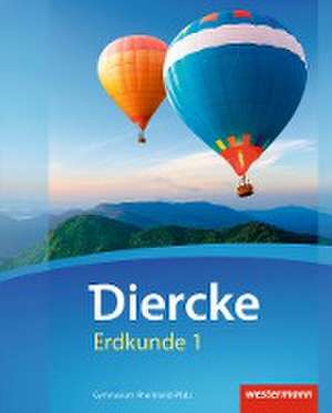 Diercke Erdkunde 1. Schulbuch. Gymnasien. Rheinland-Pfalz