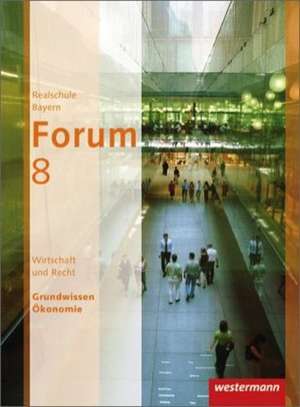 Forum - Wirtschaft und Recht 8. Schülerband