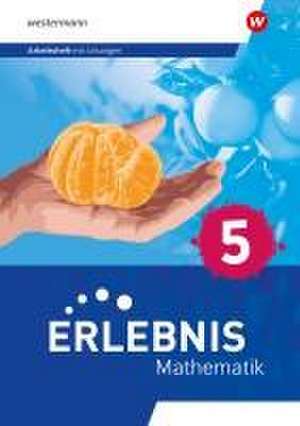 Erlebnis Mathematik 5. Arbeitsheft mit Lösungen. Für Berlin, Brandenburg, Hessen, Sachsen-Anhalt