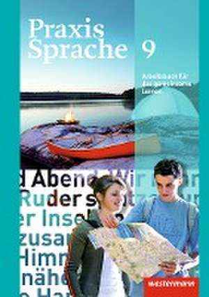 Praxis Sprache 9. Arbeitsbuch. Allgemeine Ausgabe