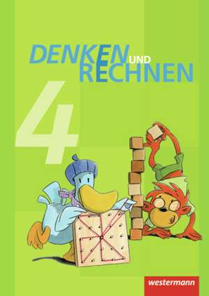 Denken und Rechnen 4. Schulbuch. Grundschule. Hamburg, Bremen, Hessen, Niedersachsen, Nordrhein-Westfalen, Rheinland-Pfalz, Saarland und Schleswig-Holstein