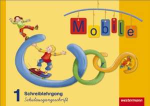 Mobile 1. Schreiblehrgang. Schulausgangsschrift. Allgemeine Ausgabe