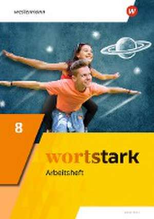 wortstark 8.Arbeitsheft. Allgemeine Ausgabe 2019 de August Busse