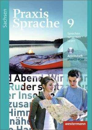 Praxis Sprache 9. Arbeitsheft 9 mit Lernsoftware. Sachsen