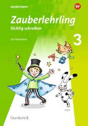 Zauberlehrling 3. Arbeitsheft GS - Grundschrift