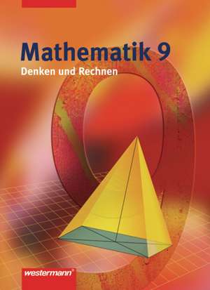 Mathematik Denken und Rechnen 9. Schülerband. Niedersachsen