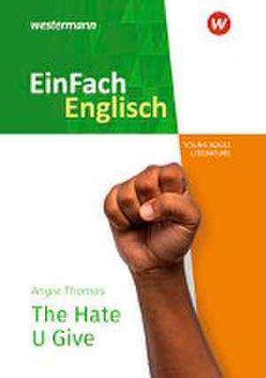 The Hate U Give. EinFach Englisch New Edition Textausgaben de Angie Thomas