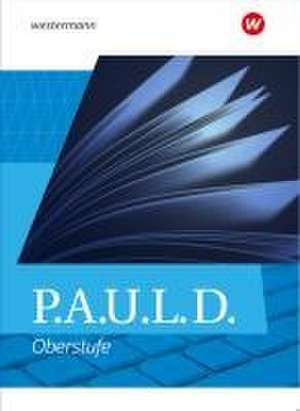 P.A.U.L. D. (Paul). Allgemeine Ausgabe für die Oberstufe. Schulbuch (gebundener Einband) de Johannes Diekhans