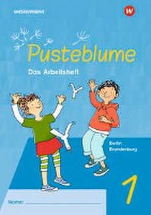 Pusteblume. Sachunterricht 1. Arbeitsheft. Für Berlin und Brandenburg