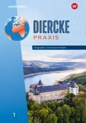 Diercke Praxis SI 1. Schulbuch. Arbeits- und Lernbuch: Für Gymnasien in Hessen