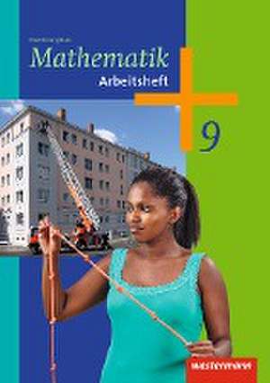 Mathematik 9E. Arbeitsheft mit interaktiven Übungen. Hessen, Niedersachsen, Nordrhein-Westfalen