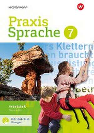 Praxis Sprache 7. Arbeitsheft mit interaktiven Übungen. Gesamtschule de Regina Nußbaum