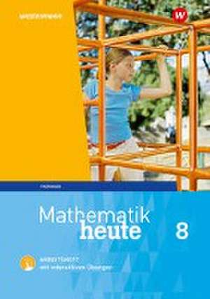 Mathematik heute 8. Arbeitsheft mit interaktiven Übungen. Thüringen de Christine Fiedler