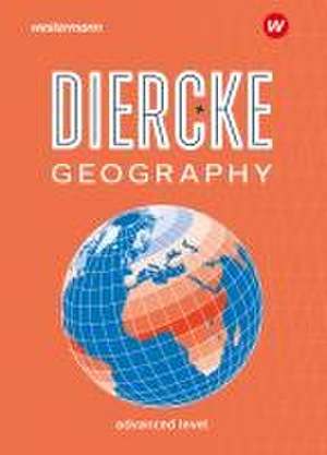 Diercke Geography. Textbook: advanced level. Englischsprachige Ausgabe de Wolfgang Latz