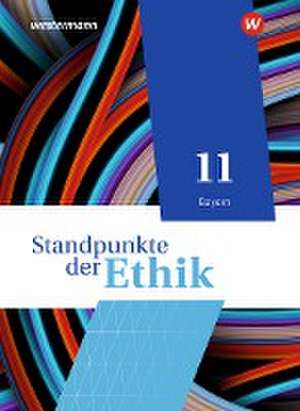 Standpunkte der Ethik 11. Schulbuch. Bayern de Joachim Aulinger