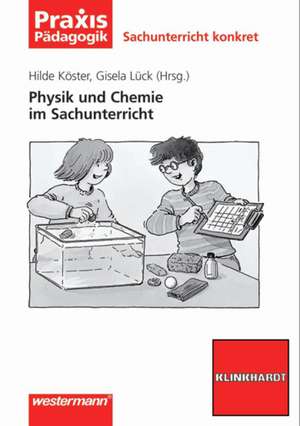 Physik und Chemie im Sachunterricht de Gisela Lück