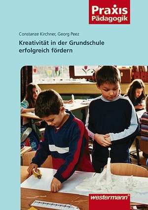 Kirchner, C: Kreativität in der Grundschule