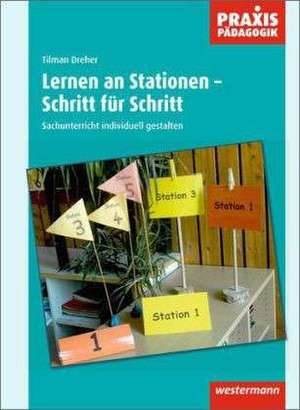 Lernen an Stationen - Schritt für Schritt de Tilman Dreher