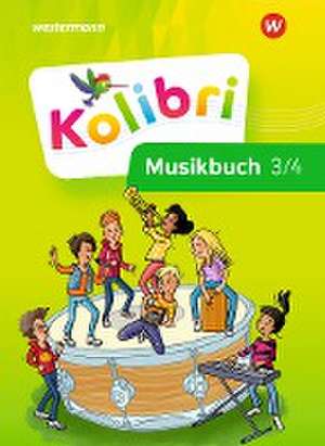 Kolibri 3 / 4. Musikbuch: Schulbuch. Allgemeine Ausgabe de Gabriele Hirte