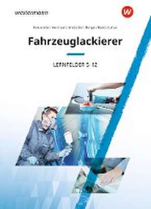 Fahrzeuglackierer. Lernfelder 5 - 12: Schulbuch de Bernhard Finkenzeller