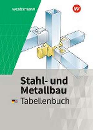 Stahl- und Metallbau Tabellenbuch de Friedrich-Wilhelm Gieseke